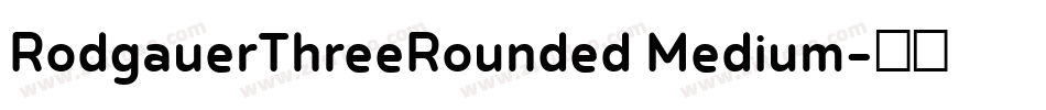 RodgauerThreeRounded Medium字体转换